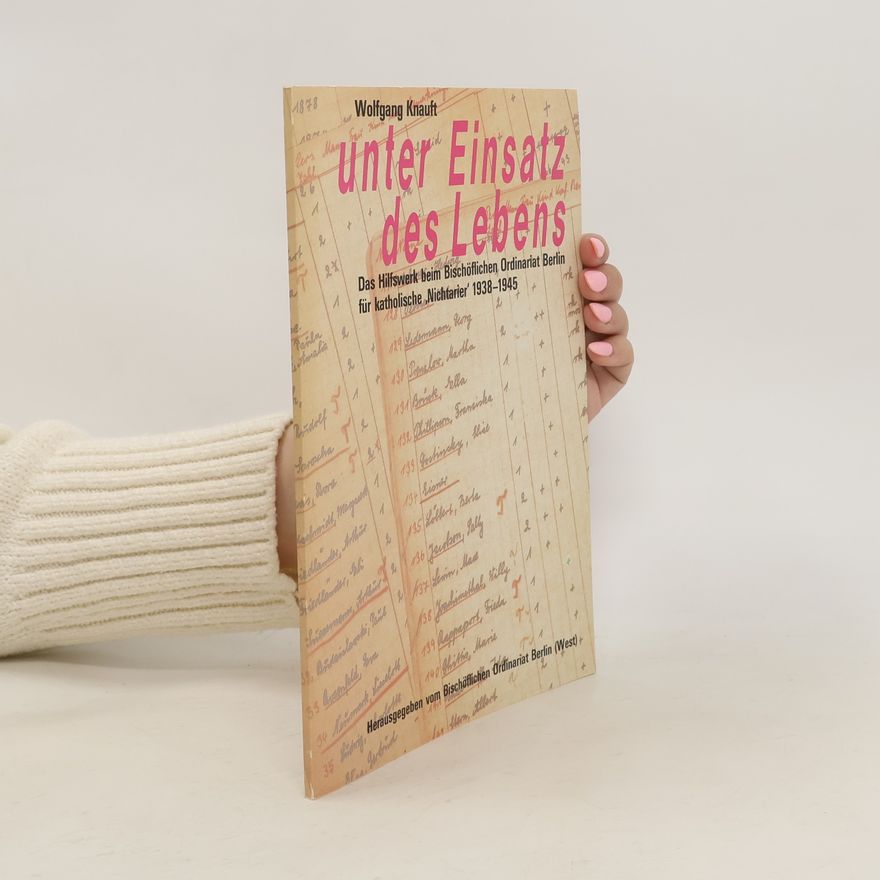 Wolfgang Knauft Unter Einsatz des Lebens