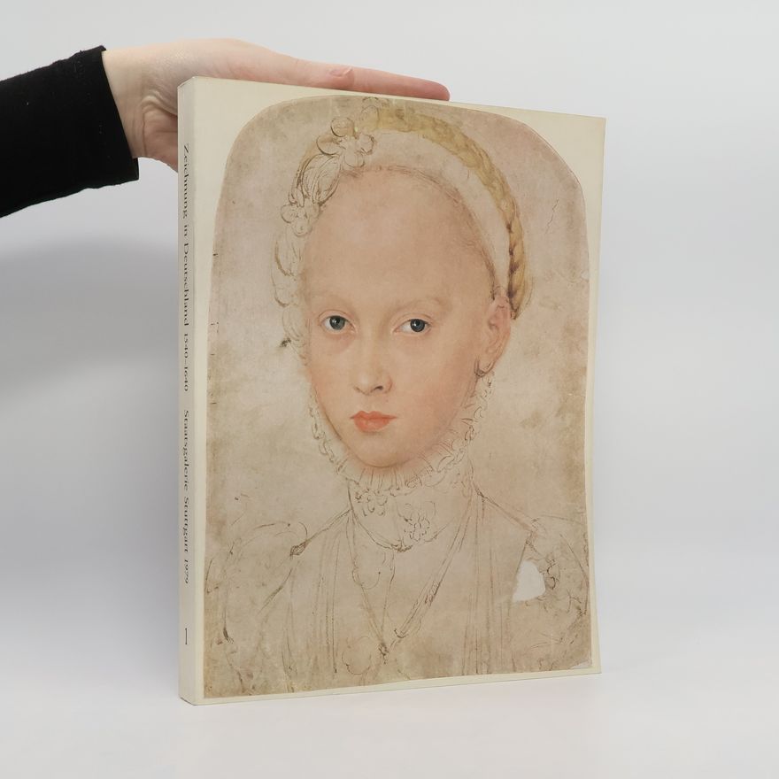 Heiner Geißler Zeichnung in Deutschland : deutsche Zeichner 1540-1640