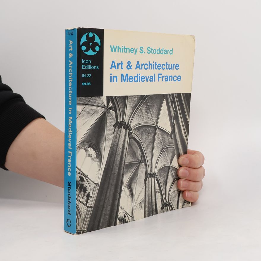 Whitney S. Stoddard Art And Architecture In Medieval France