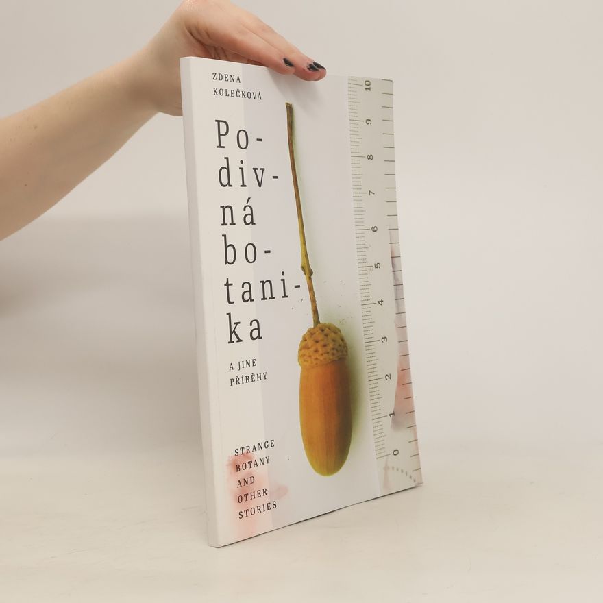 Zdena Kolečková Podivná botanika