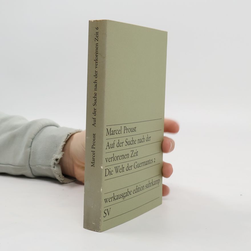 Marcel Proust Auf der Suche nach der verlorenen Zeit 6
