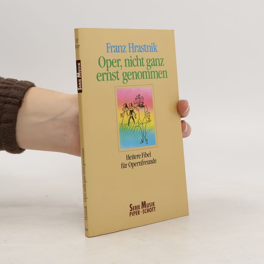 Franz Hrastnik Oper, nicht ganz ernst genommen