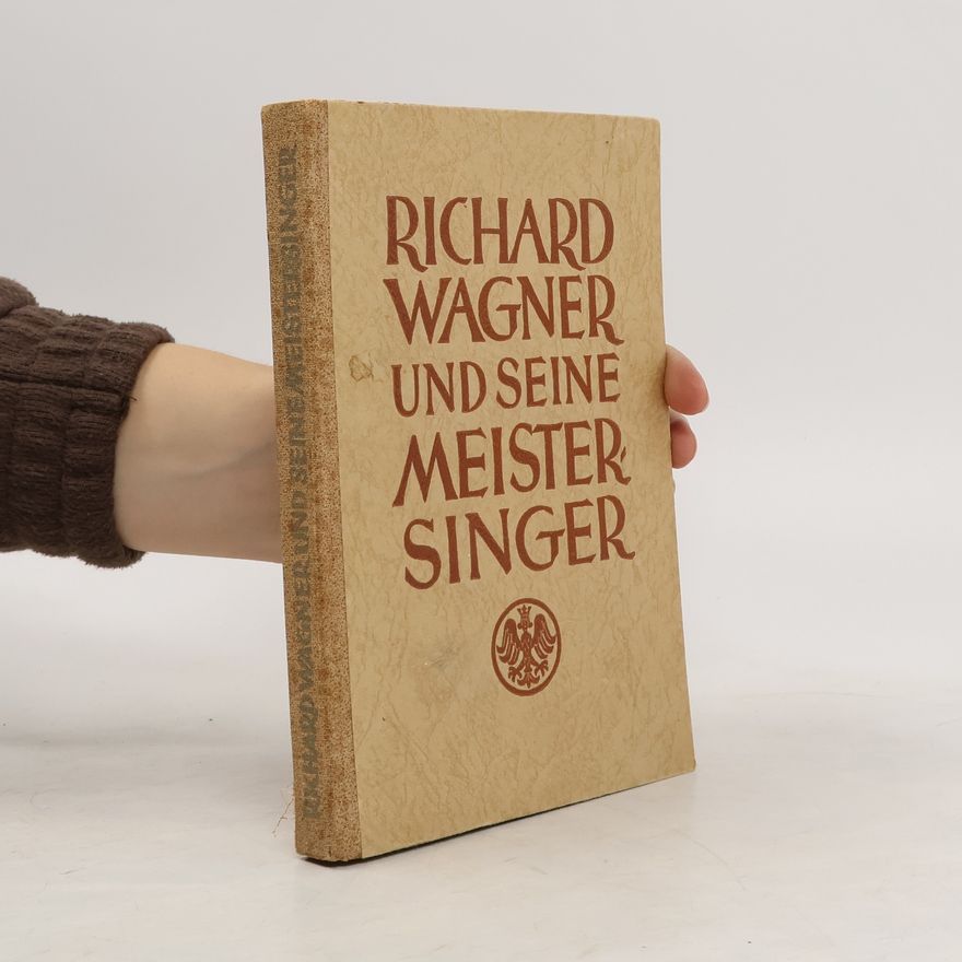 Richard Wilhelm Stock Richard Wagner und seine Meistersinger