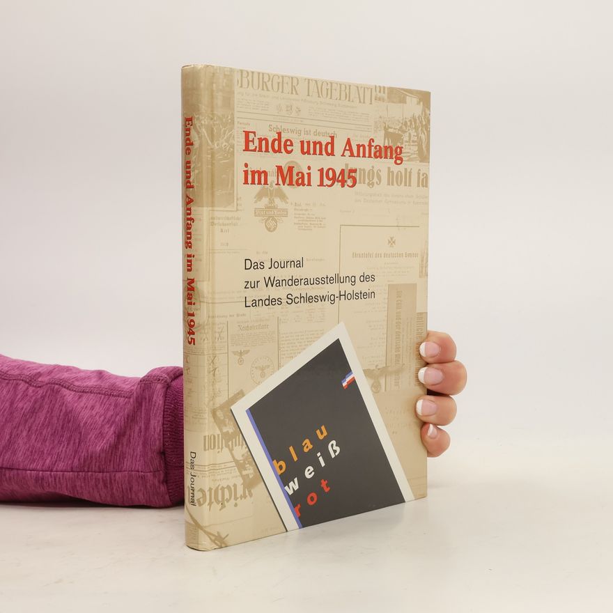 Autorenkollektiv Ende und Anfang im Mai 1945
