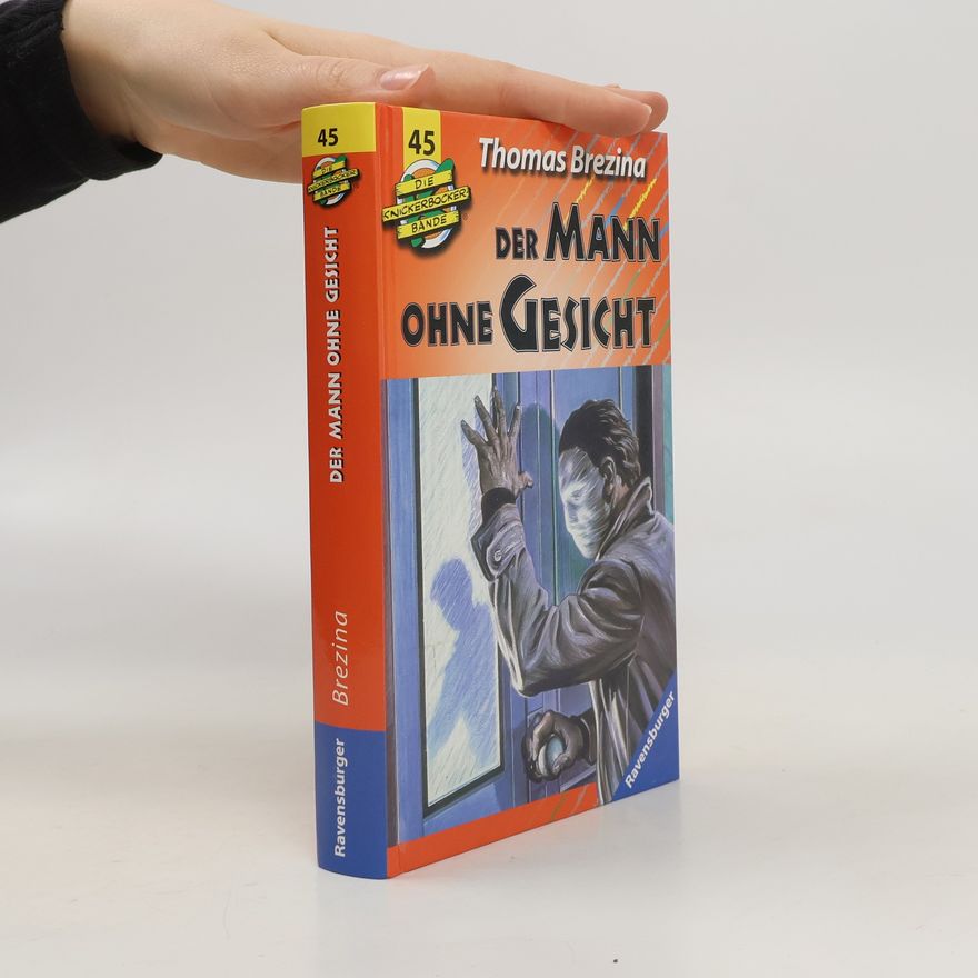Thomas Brezina Die Knickerbocker-Bande: Der Mann ohne Gesicht