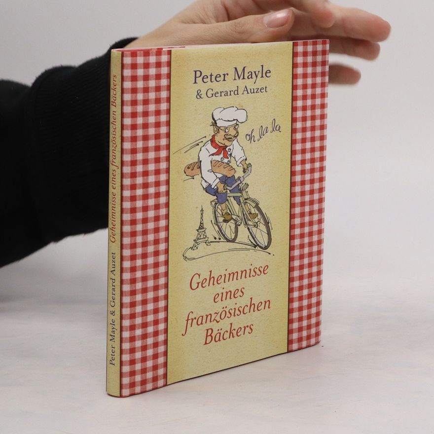 Peter Mayle Geheimnisse eines französischen Bäckers