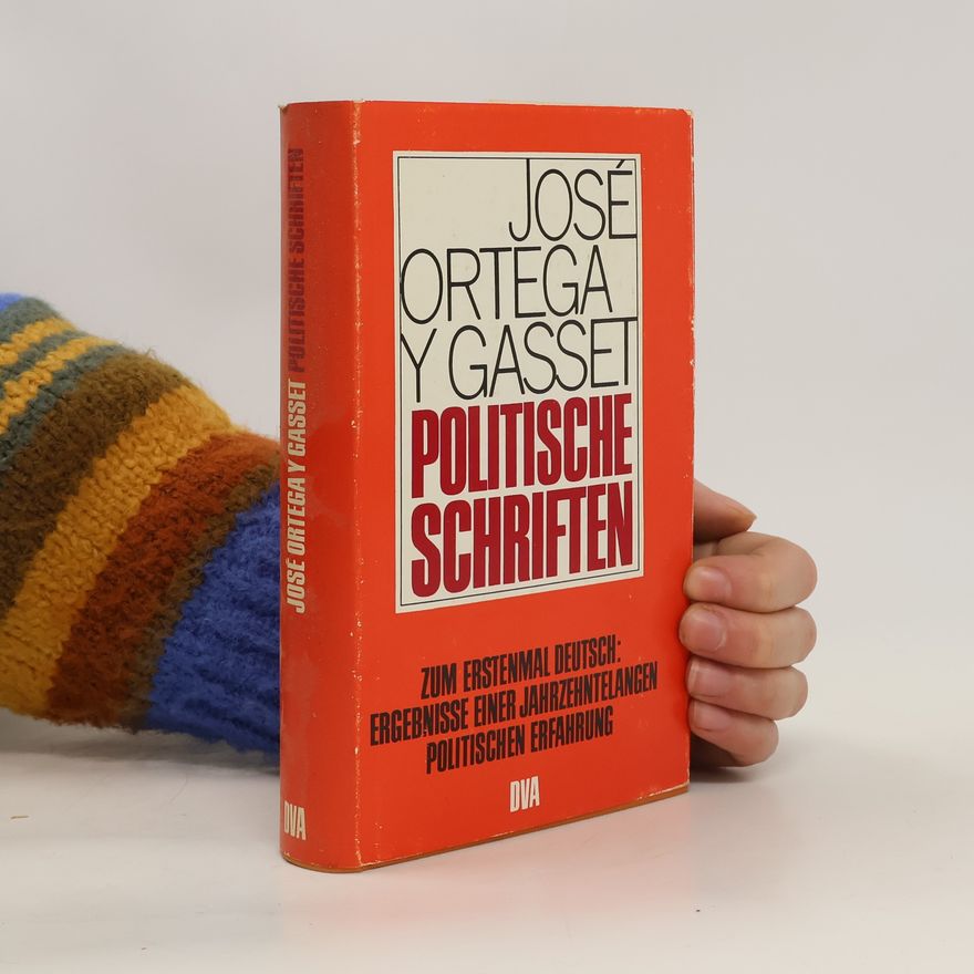 José Ortega y Gasset Politische Schriften