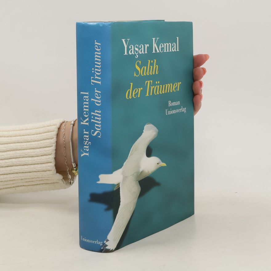 Yaşar Kemal Salih der Träumer