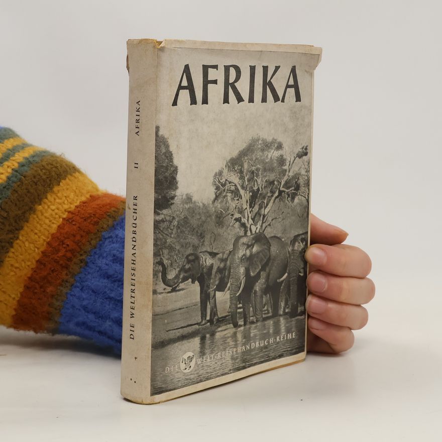 Various authors Afrika. Die Weltreisehandbücher II