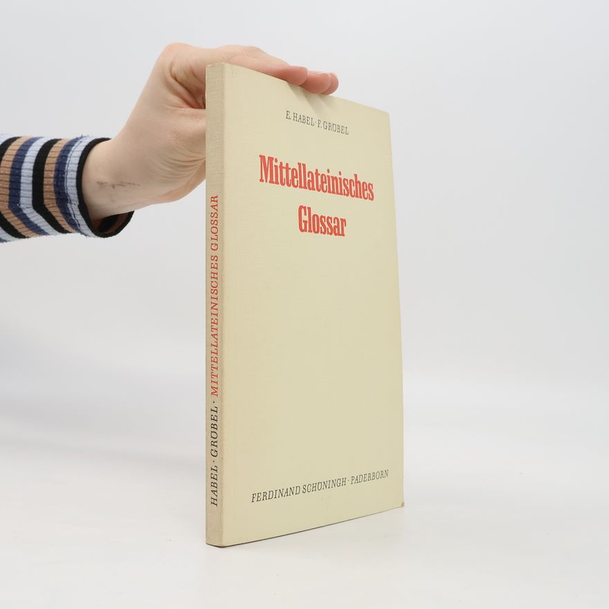Edwin Habel Mittellateinisches Glossar