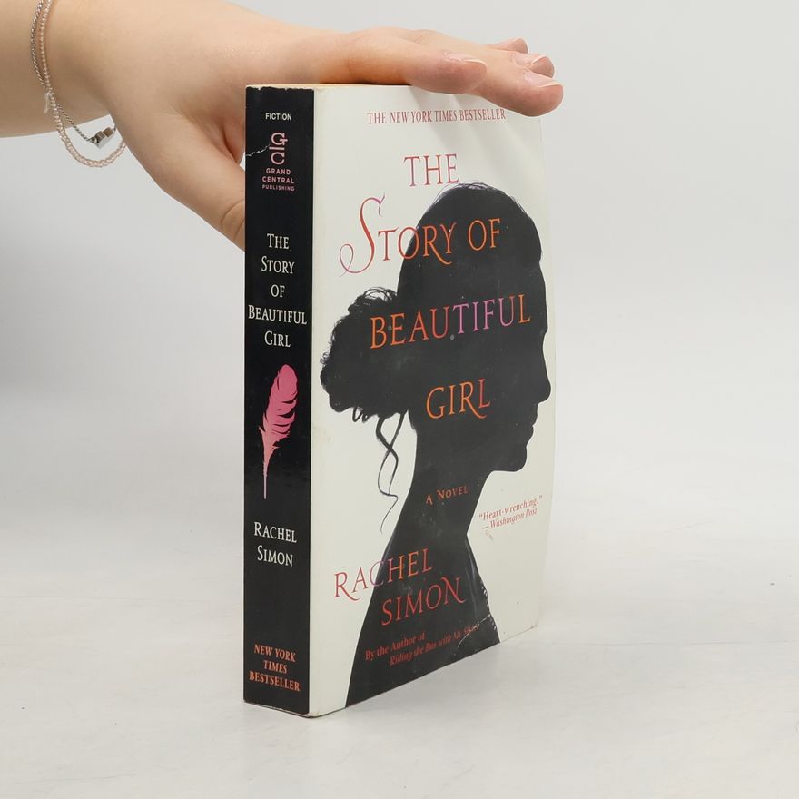 Rachel Simon The Story of a Beautiful Girl. A Novel
