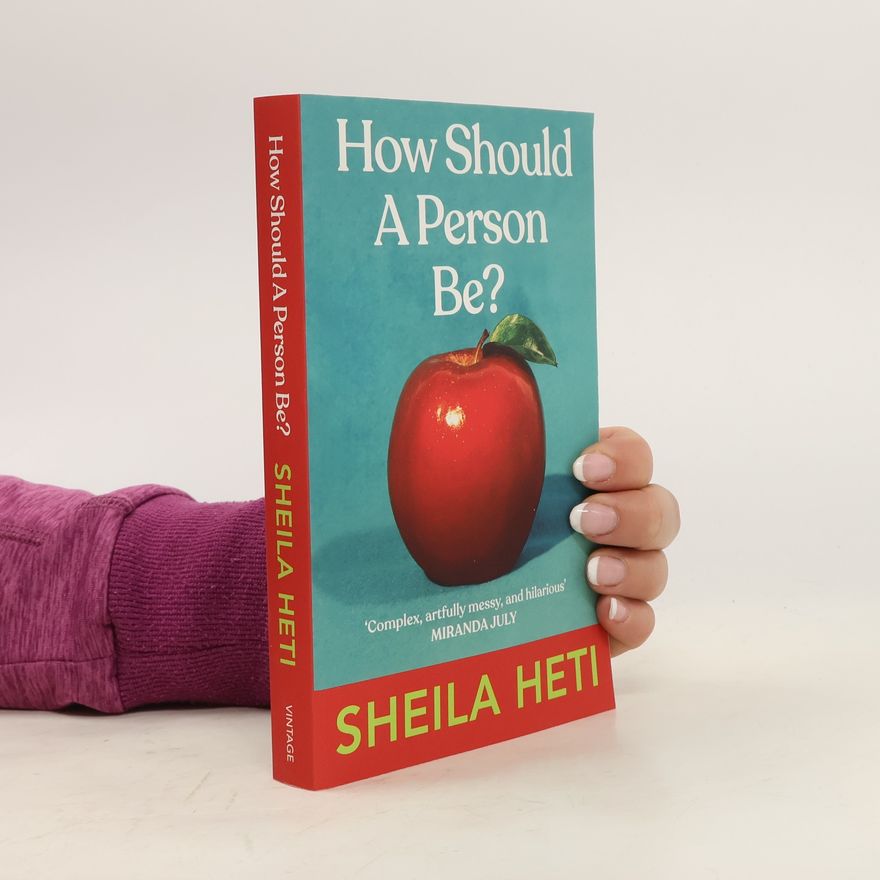 Sheila Heti How should a person be?
