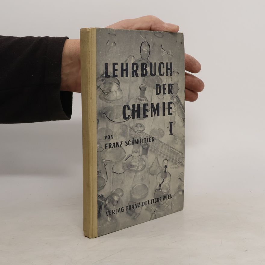 Franz-Josef Schweitzer Lehrbuch der Chemie I.