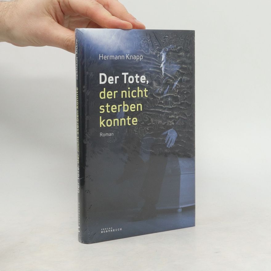 Hermann Knapp Der Tote, der nicht sterben konnte
