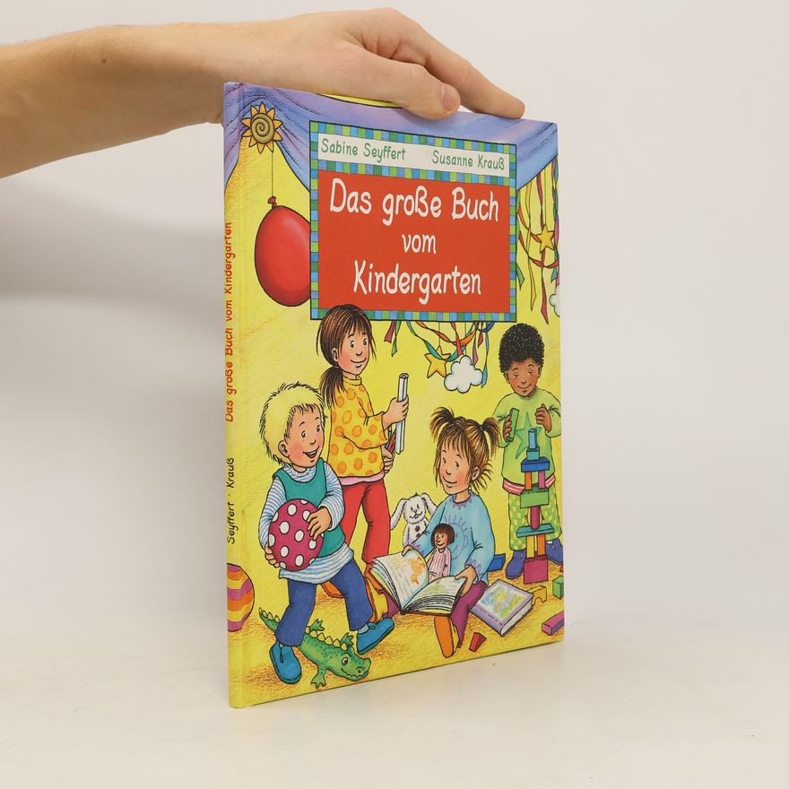 Sabine Seyffert Das große Buch vom Kindergarten