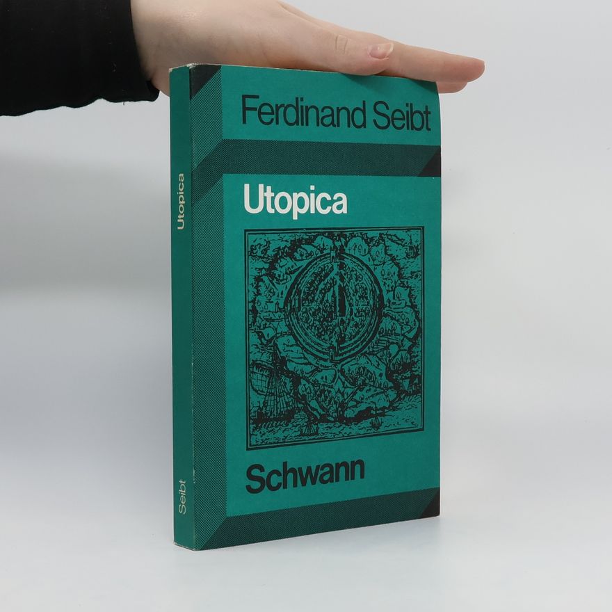 Ferdinand Seibt Utopica