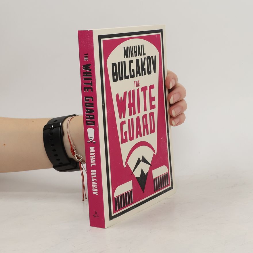 Michail Afanasjevič Bulgakov The White Guard