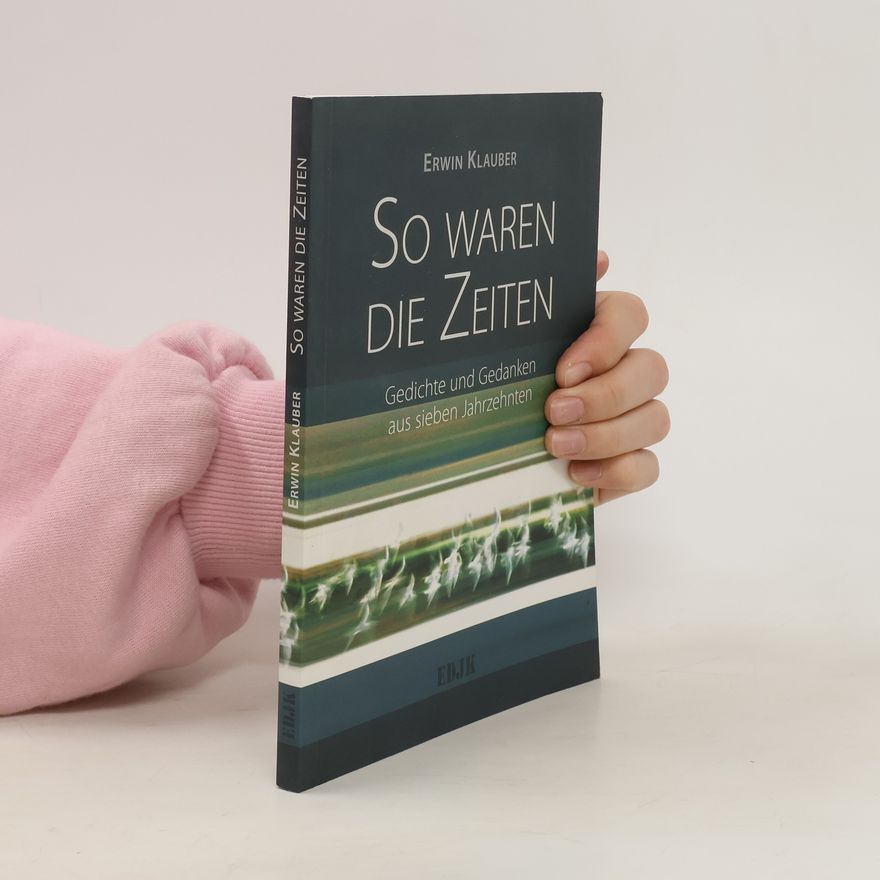 Erwin Klauber So waren die Zeiten