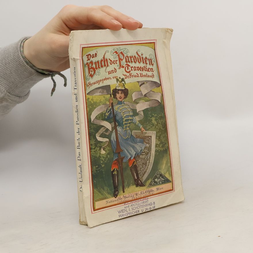 Professor Dr. Friedrich Umlauft Das Buch der Parodien und Travelien aus alter und neuer Beit