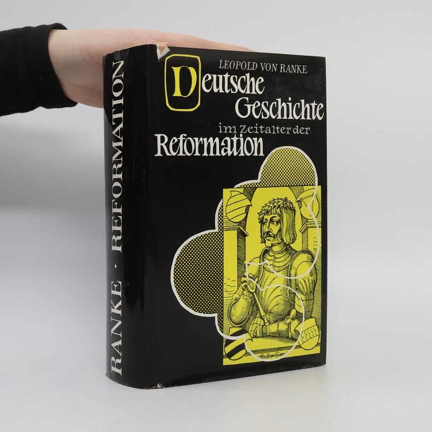 Leopold von Ranke Deutsche Geschichte im Zeitalter der Reformation