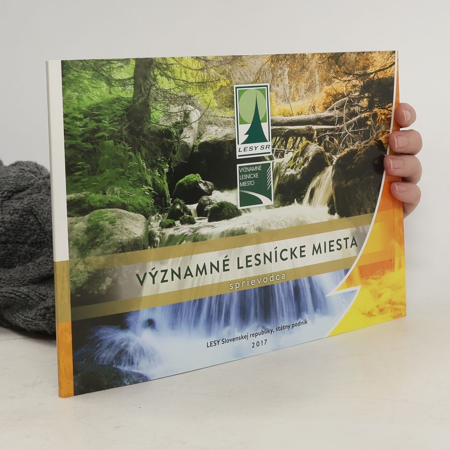 Kolektiv autorů Významné lesnícke miesta na Slovensku