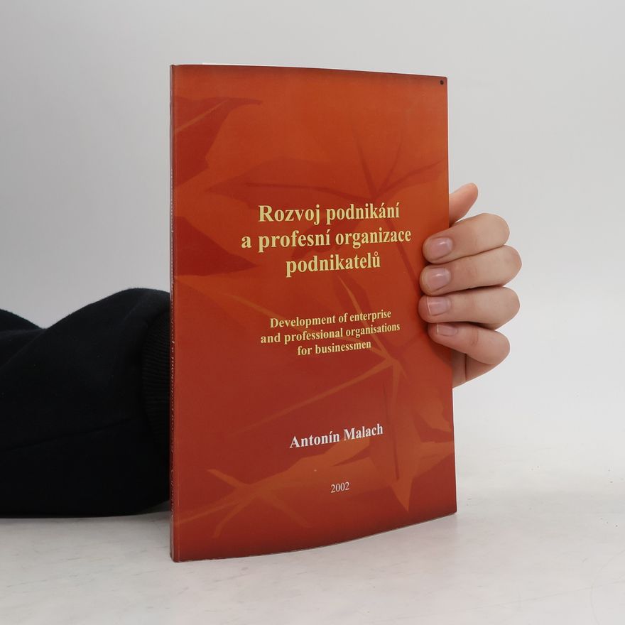 Antonín Malach Rozvoj podnikání a profesní organizace podnikatelů