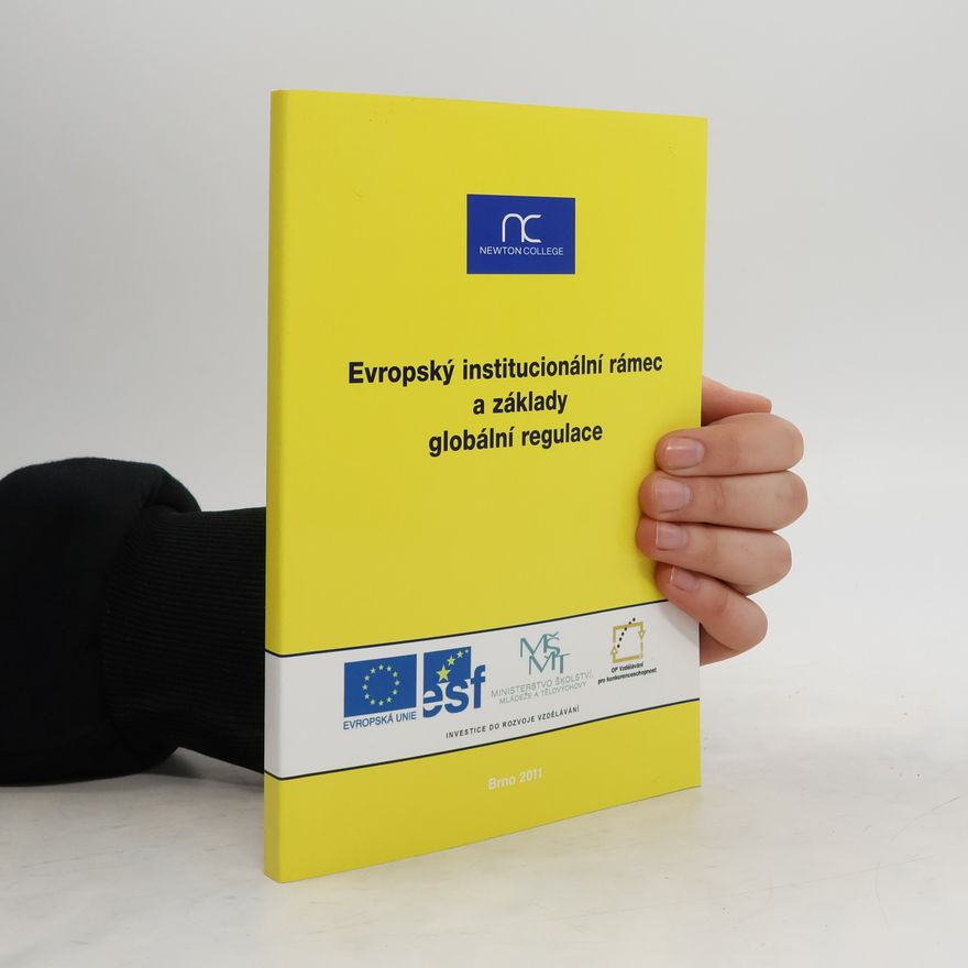 Kolektiv autorů Evropský institucionální rámec a základy globální regulace