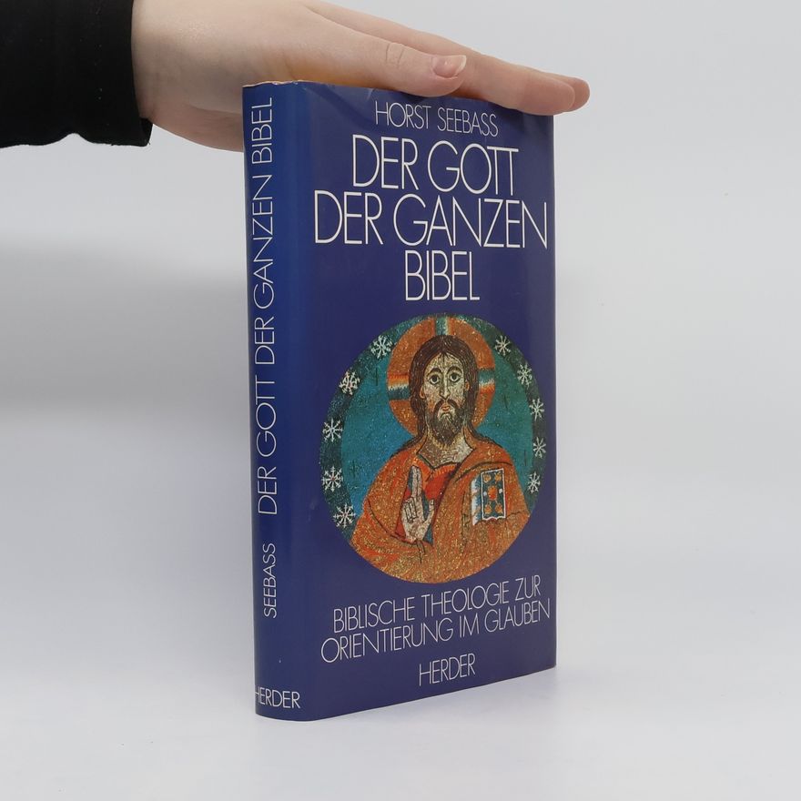 Horst Seebass Der Gott der ganzen Bibel