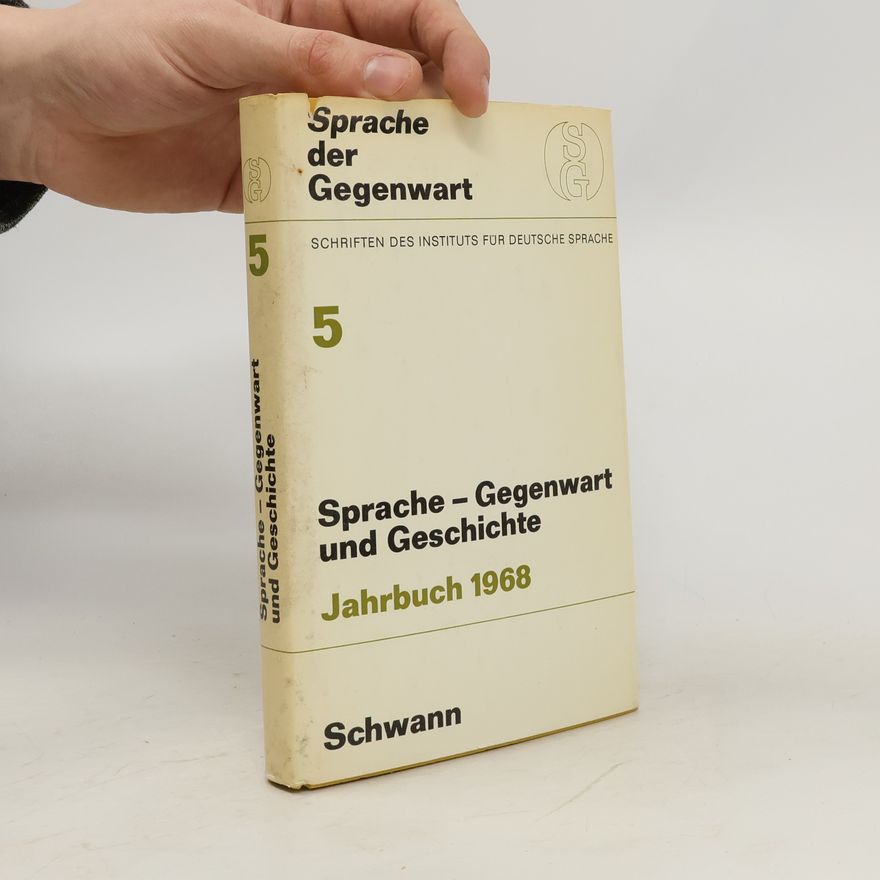 Various authors Sprache, Gegenwart und Geschichte 5. Jahrbuch 1968