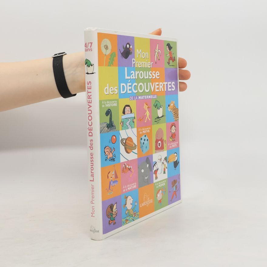 Denise Chauvel Mon premier Larousse. Des découvertes de la maternelle