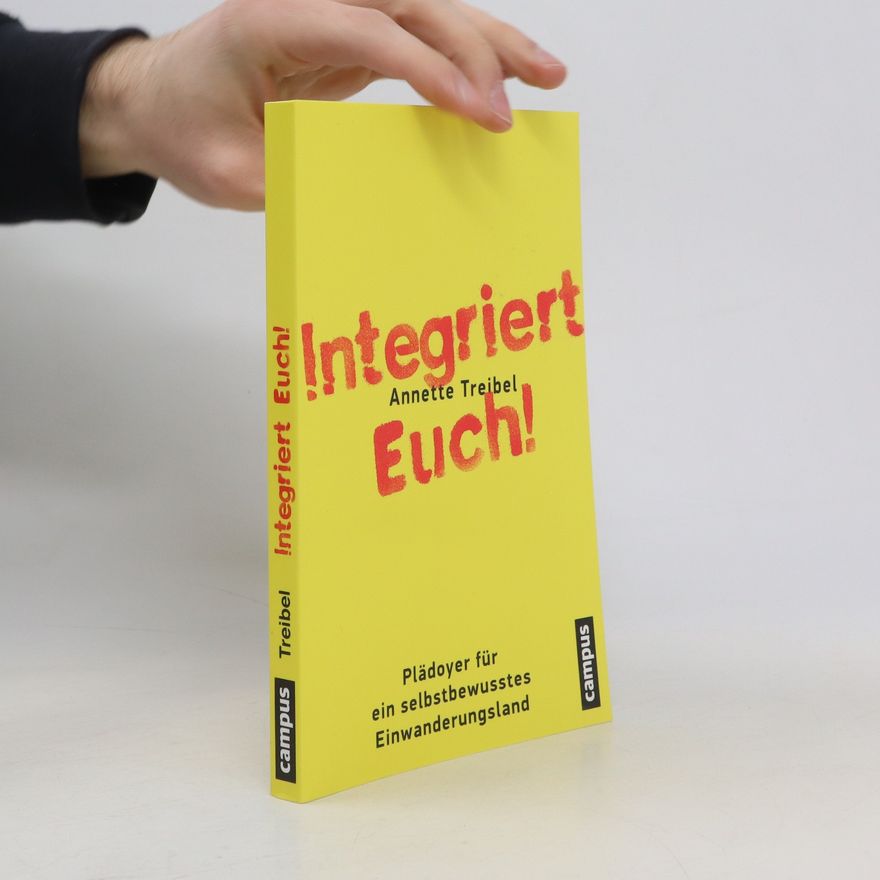 Annette Treibel Integriert Euch!