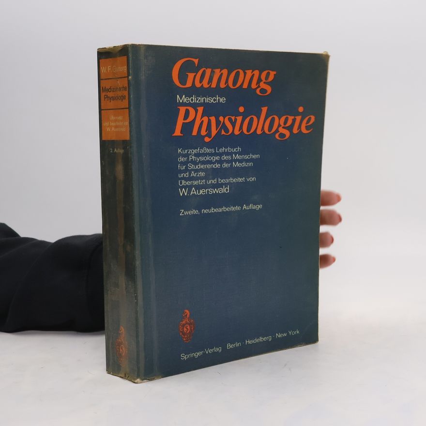 William Francis Ganong Jr. Medizinische Physiologie