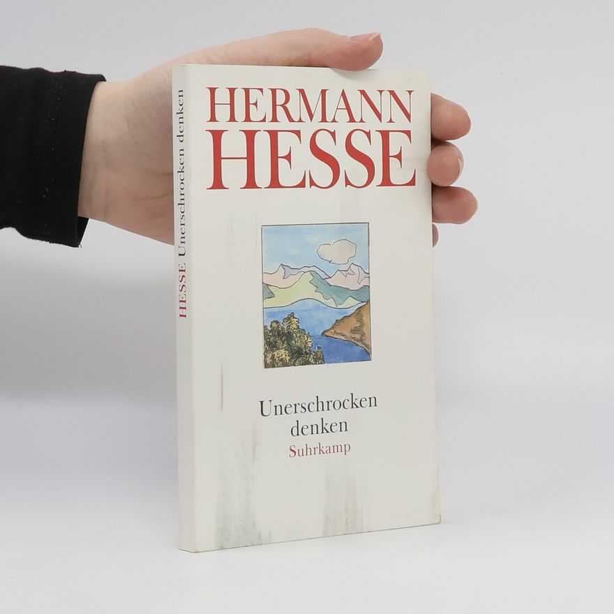 Hermann Hesse Unerschrocken denken