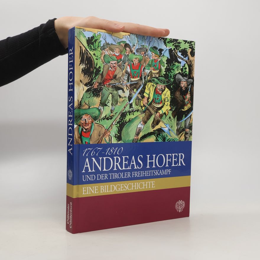 Giorgio Trevisan Andreas Hofer und der Tiroler Freiheitskampf