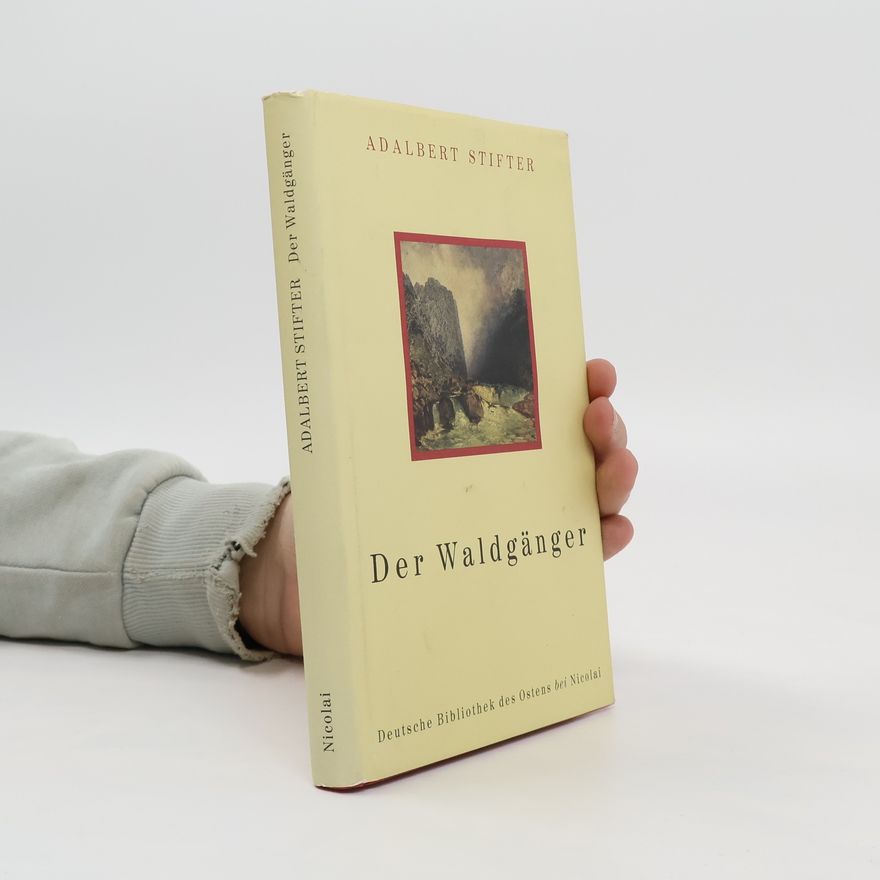 Adalbert Stifter Der Waldgänger