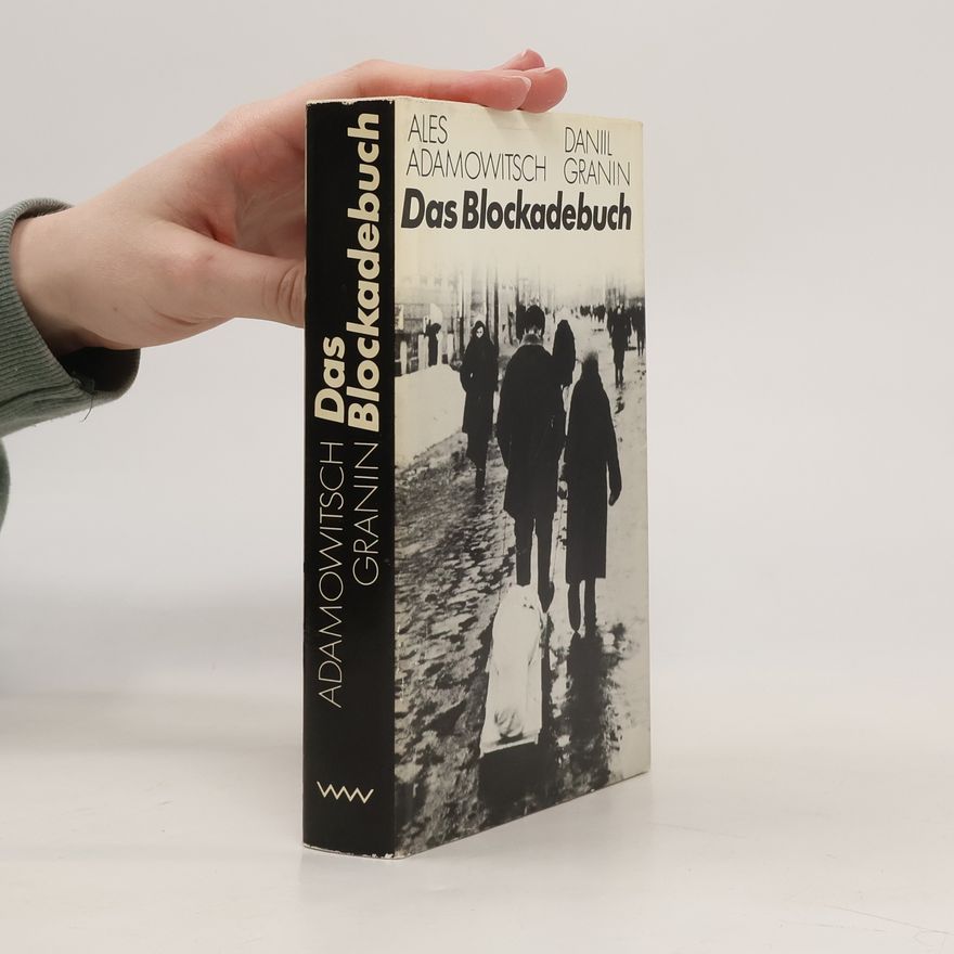 Ales Michajlavič Adamovič Das Blockadebuch
