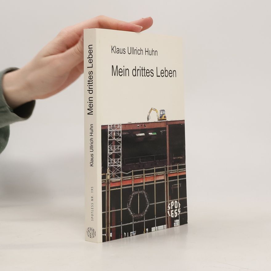 Klaus Huhn Mein drittes Leben