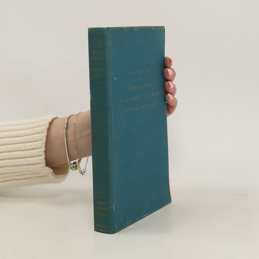 Franz Blei Himmlische und irdische Liebe
