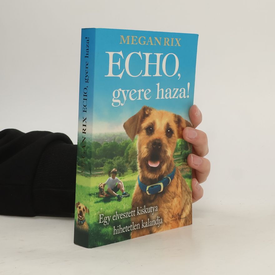 Megan Rix Echo, gyere haza!