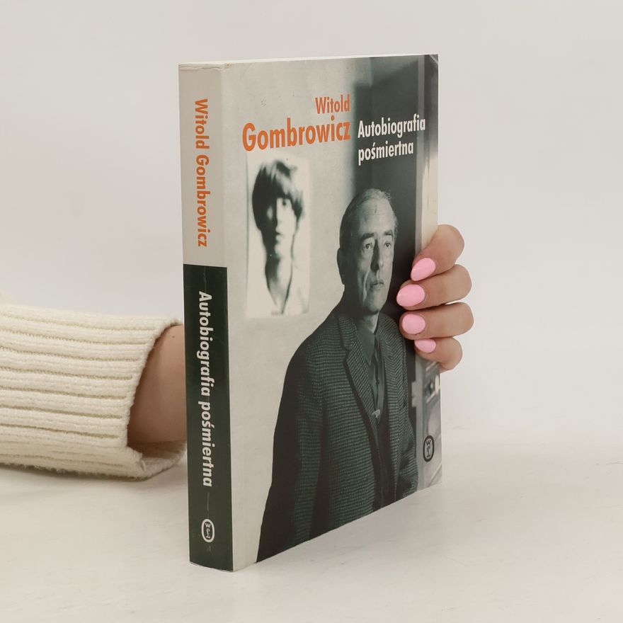Witold Gombrowicz Autobiografia pośmiertna