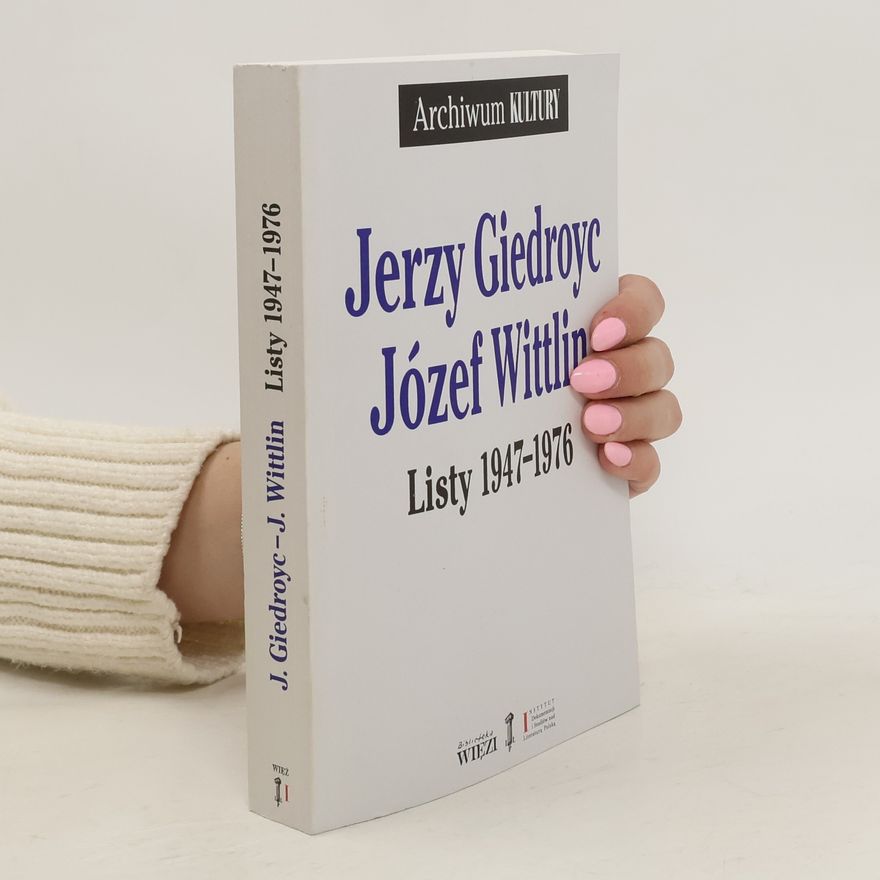 Jerzy Giedroyc Listy 1947-1976