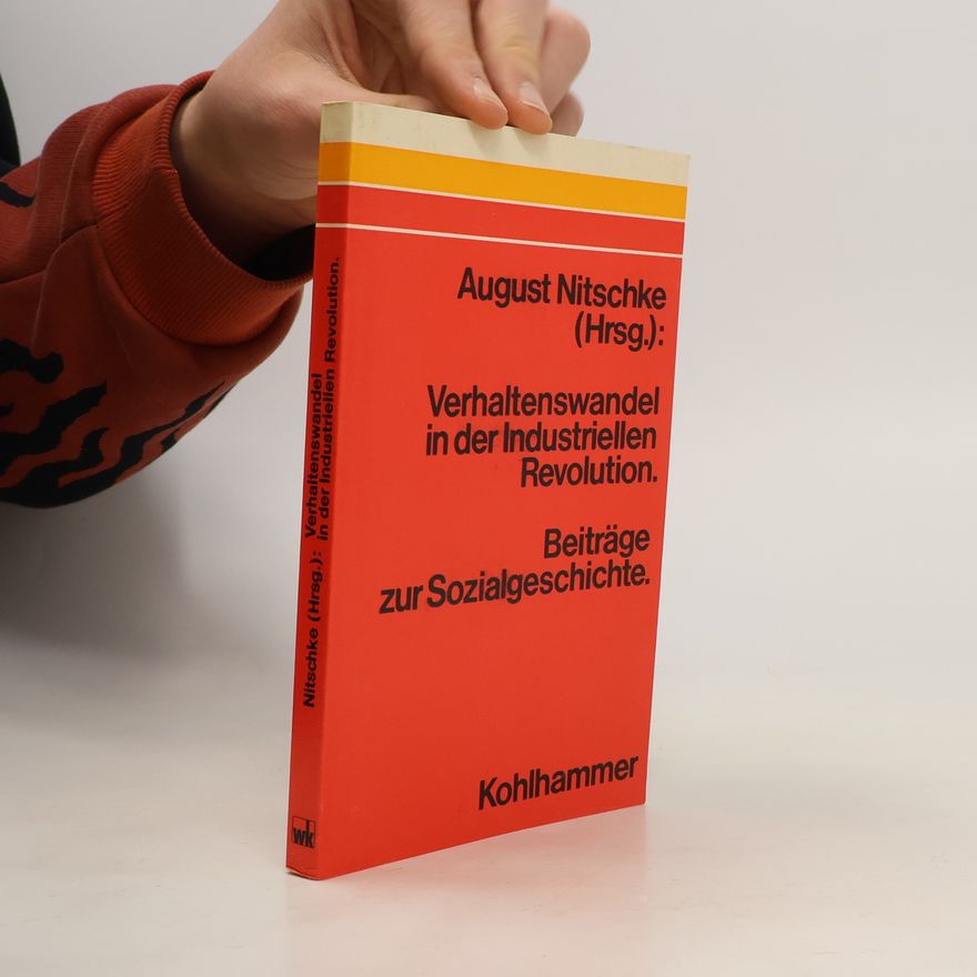 August Nitschke Verhaltenswandel in der industriellen Revolution