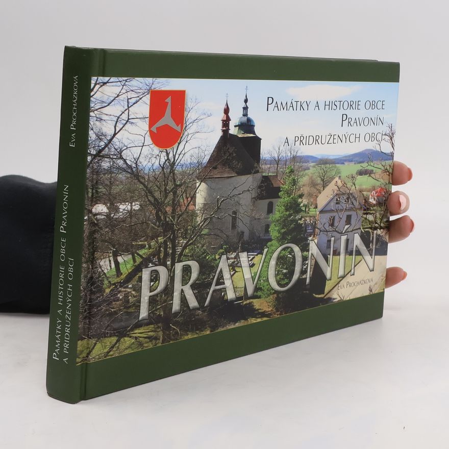 Eva Procházková Památky a historie obce Pravonín a přidružených obcí