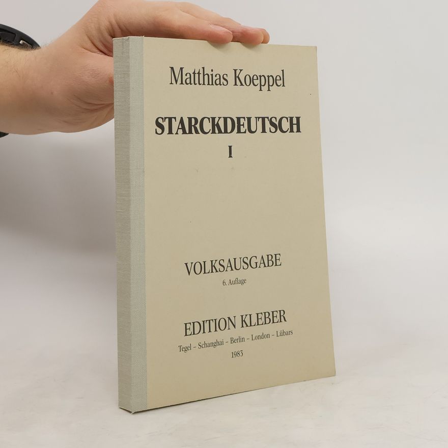Matthias Koeppel Starckdeutsch I