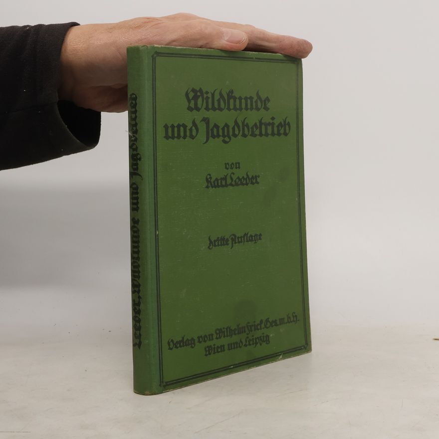 Karl Leeder Wildkunde und Jagdbetrieb