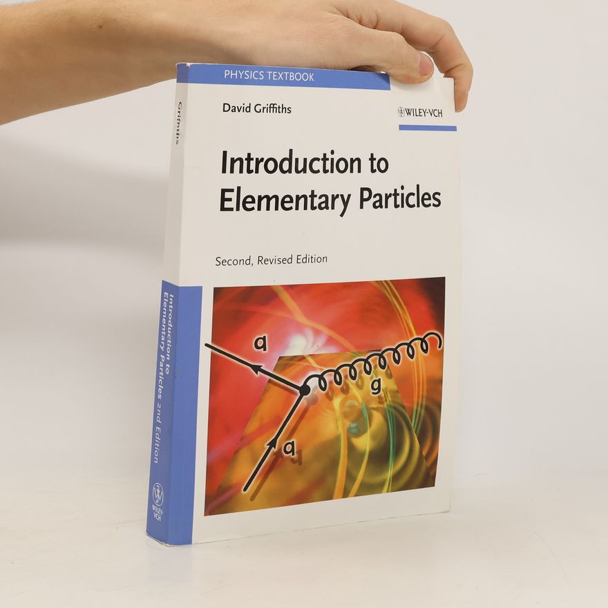 David Griffiths Introduction to elementary particles
