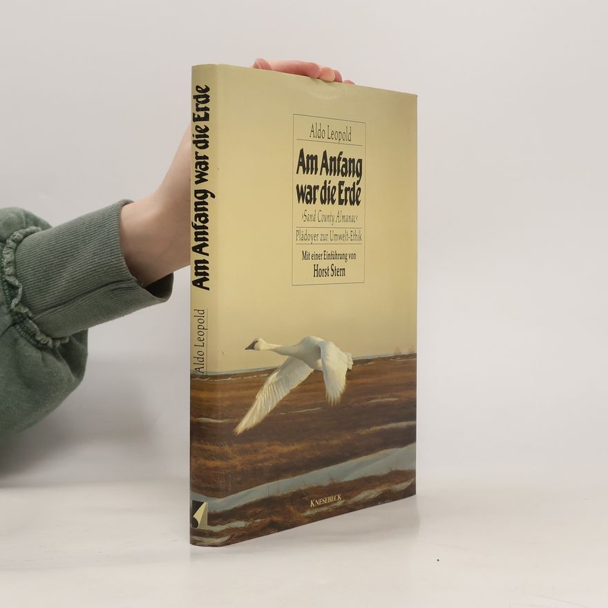 Aldo Leopold Am Anfang war die Erde