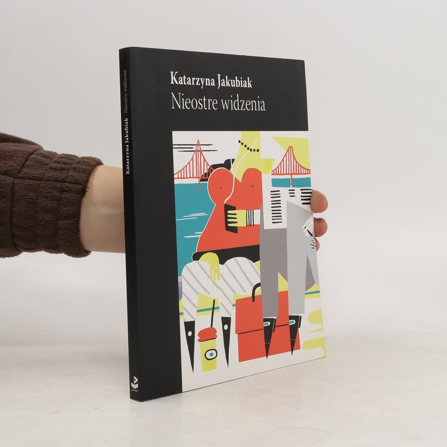 Katarzyna Jakubiak Nieostre widzenia