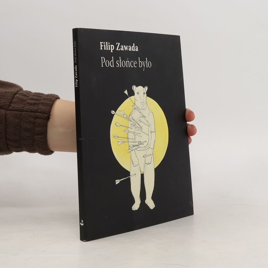 Filip Zawada Pod słońce było