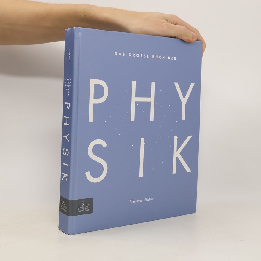 Ernst Fischer Das große Buch der Physik